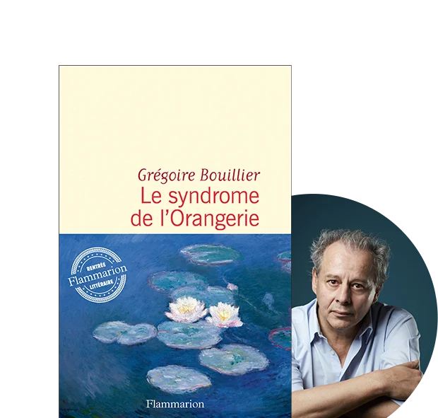 Couverture du livre Le syndrome de l'Orangerie et portrait de l'auteur Grégoire Bouillier.