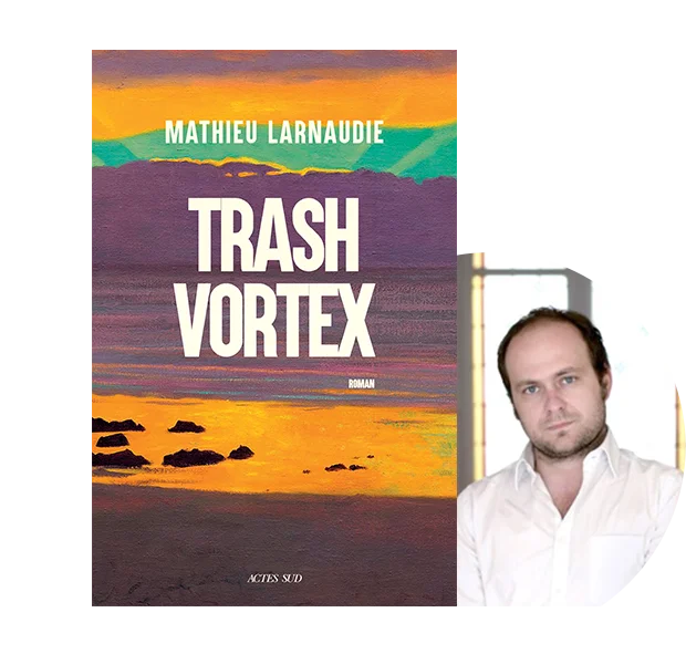 Couverture du livre "trash vortes" et portrait de Mathieu Larnaudie.