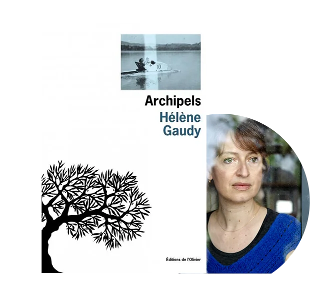 Couverture du livre "archipels" et portrait d'Hélène Gaudy.