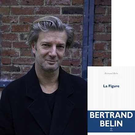 Portrait de Bertrand Belin et son livre La Figure